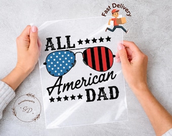 All American Dad DTF Transfer, Father's Day Iron On Decal