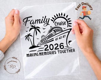 Family Cruise 2026 DTF Heat Transfer, Making Memories Together Apparel Applique