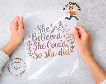Motivational She Believed Could DTF Transfer, Ready to Press Heat Transfer