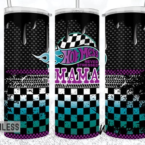 HOT MESS Mama 20oz Skinny Racing Family Matching Set of Boymama Girlmama a Raced Mama&#39;s tumbler Purple Teal Green Wrap Sublimation Templates