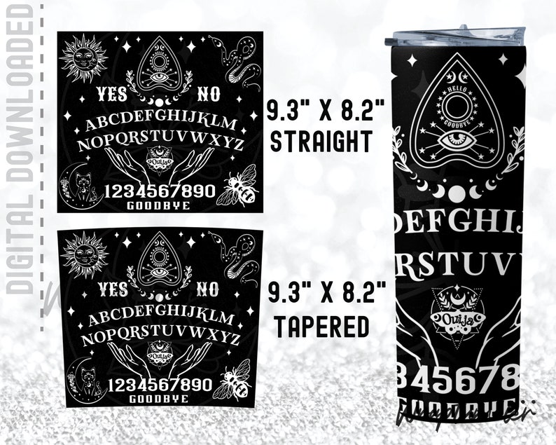 May include: A black and white graphic design featuring a Ouija board with a crescent moon, a sun, a snake, a bee, and a planchette. The text "YES", "NO", "ABCDEFGHIJKLM", "NOPQRSTUVWXYZ", "1234567890", and "GOODBYE" are included. The design is available in two sizes: 9.3 inches by 8.2 inches straight and 9.3 inches by 8.2 inches tapered.