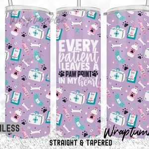 20oz Skinny Tumbler Purple Vet Tech Life Veterinarian Design Veterinary Technician Animal Paw Print in My Heart Sublimation Digital Download