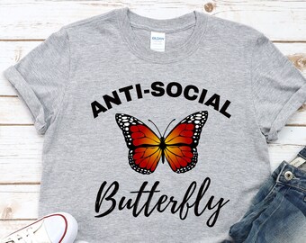 Antisocial Butterfly Shirt, Introverts Unite, Butterfly Collector Shirt, Anti Social Shirt, Sarcastic Introvert Shirt, Women Introvert Shirt