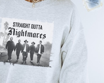 Straight Outta Nightmares- Popular Halloween Character Funny Halloween Sweatshirts for Fall