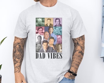 Dad Vibes Tshirts and Sweatshirts, Funny Dad Tees for Him, Fathers Day Gifts, Funny Dad Tees, TV Sitcom Famous Dads