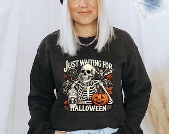 Just Waiting for Halloween Sweatshirts for Her and Him- Funny Sweatshirts for Halloween and Fall