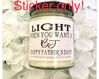 Funny Father’s Day gift from Wife Light when you want a Bj Sticker Only funny git from girlfriend