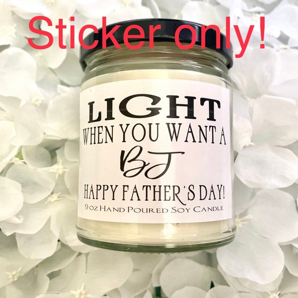 Funny Father’s Day gift from Wife Light when you want a Bj Sticker Only funny git from girlfriend