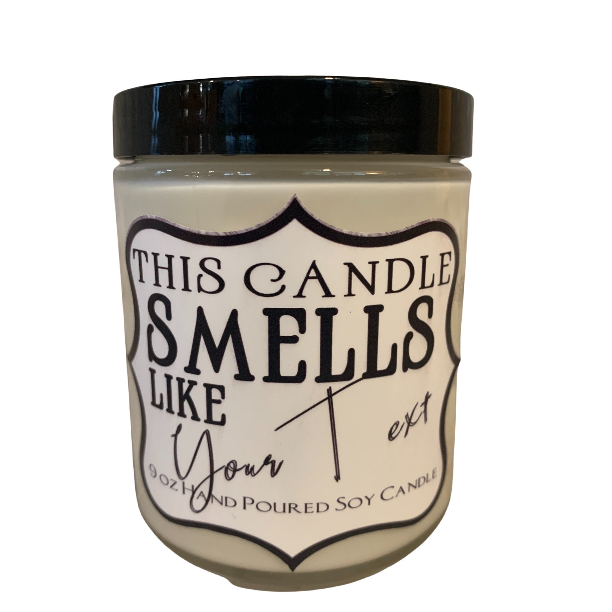 This Candle Smells Like Your Text Here PERSONALIZED 9 Etsy