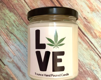 Love Marijuana Hand  Poured Soy Candle