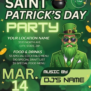 May include: A green Saint Patrick's Day party flyer with gold coins, a pot of gold, and a leprechaun illustration. The flyer includes the date, location, food and drink specials, and DJ's name.