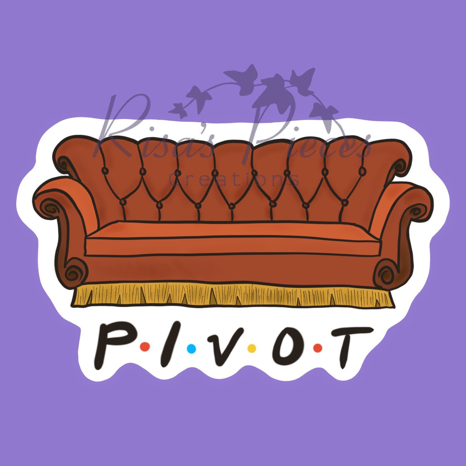 Pivot Friends Couch Sticker Ross Geller Quote Friends TV | Etsy