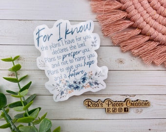 For I Know The Plans Sticker, Christian Stickers, Bible Verse Sticker for Daughter, Jeremiah 29:11, Faith Stickers for Friend, Encouragement