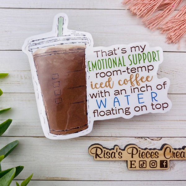 Emotional Support Coffee Sticker, Teacher Appreciation, Stocking Stuffer for Mom, Friend Gift for Iced Coffee Lover, Ice Coffee Gift