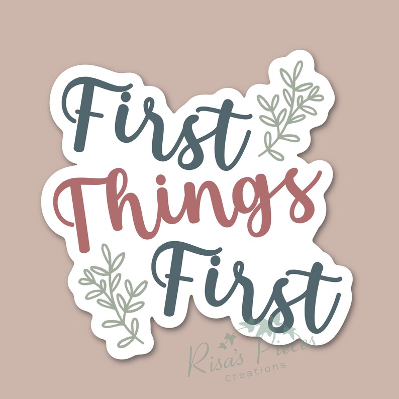First Out Sticker First Things First Sticker, Inspirational Sticker, AA Quotes ...