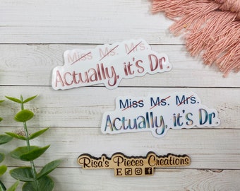 Actually It's Doctor Sticker, PHD Gift, Medical Student Gift, Female Doctor Gift, Funny Doctor sticker,  Funny Stickers for Laptop, Medical