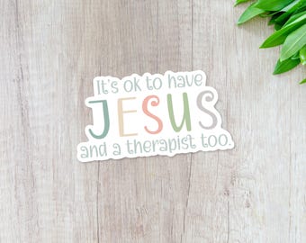 Jesus and a Therapist Sticker, Christian sticker, Encouragement for Friend, Motivational Inspirational Sticker, For Sister, Best Friend Gift