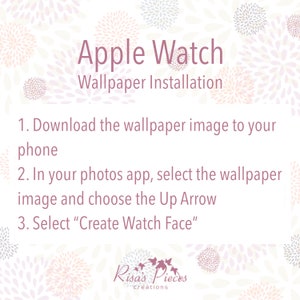 May include: A pink and white floral design with the text "Apple Watch Wallpaper Installation" and instructions on how to download and install a watch face on an Apple Watch.