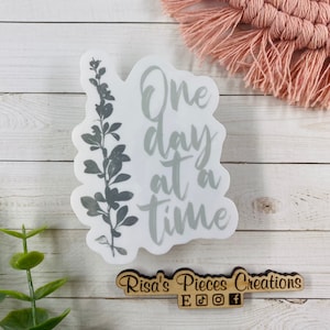 One Day at a Time Sticker, Inspirational Sticker, AA Quotes, Encouraging Sticker, Sobriety Sticker, Recovery Gift, 12 Step Sticker