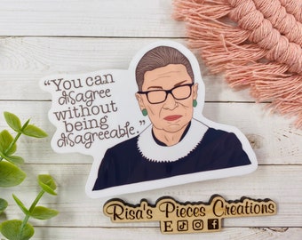You Can Disagree Without Being Disagreeable Sticker, Ruth Bader Ginsburg, RBG Quote, Sticker Wisdom, Wise Quotes, Gift for Friends