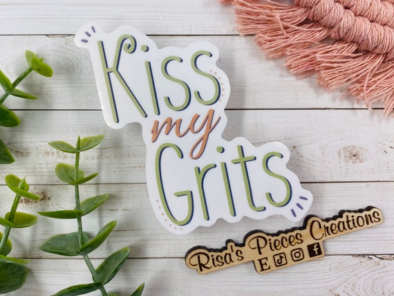 Kiss My Grits Snarky Sticker Southern Insults Funny Stickers - Etsy Australia Kiss My Grits Snarky Sticker Southern Insults Funny Stickers - Etsy Australia