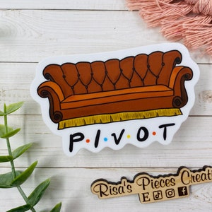 Pivot Friends Sticker Pivot Friends Couch Sticker - Ross Geller Quote, Friends TV Show ...