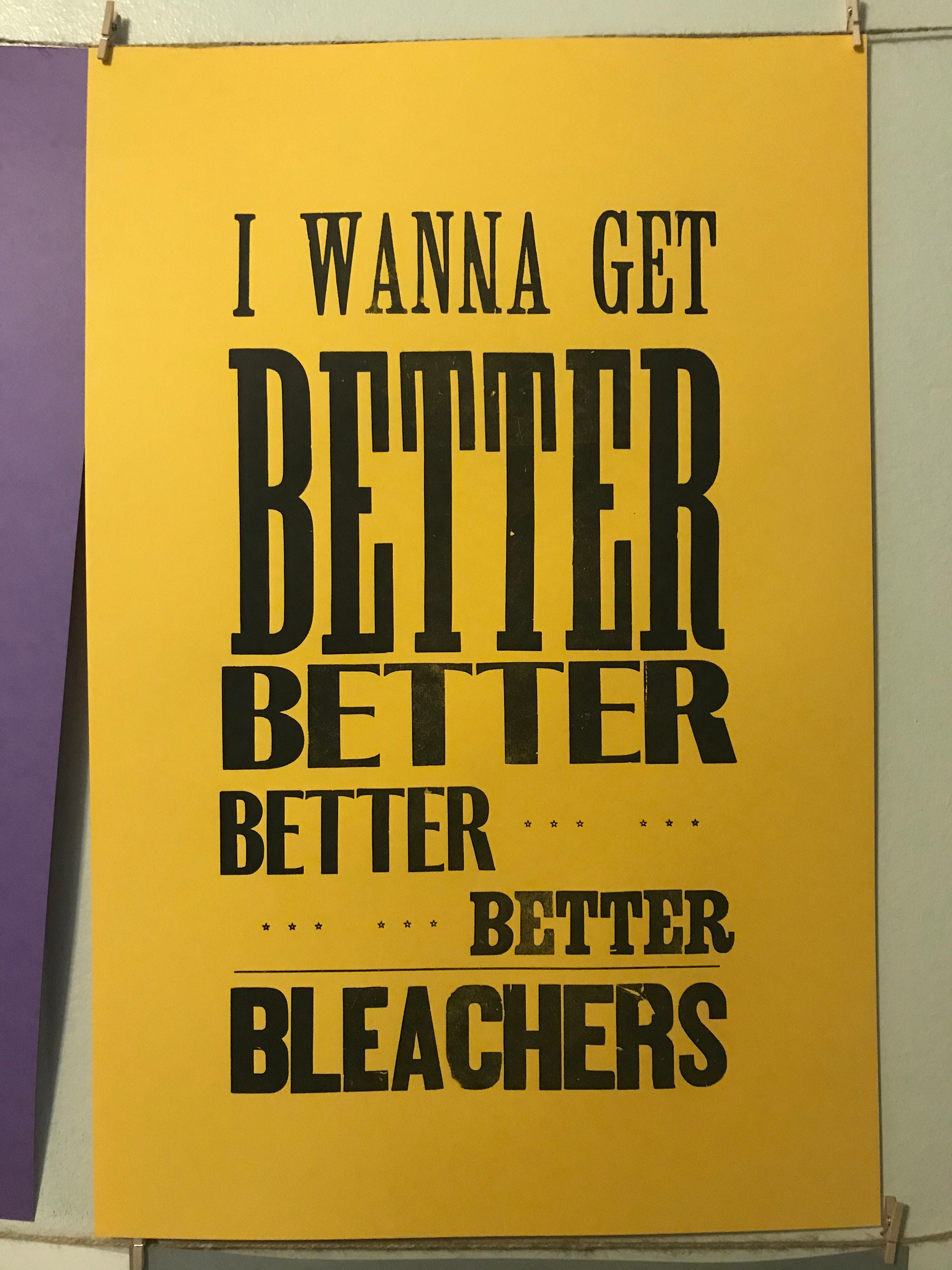 Bleachers Poster I Wanna Get Better 12.5 in by 19 in Etsy