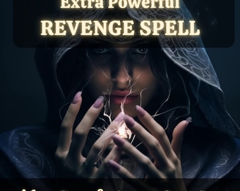 Extra Powerful Revenge Spell - Ultimate Justice & Retribution - Fast and Effective Revenge Spell - Casting in 24 Hours