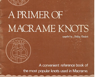 A Primer of Macrame Knots, macrame instruction book, instant download, PDF, macrame knots, macrame fringe, macrame braiding