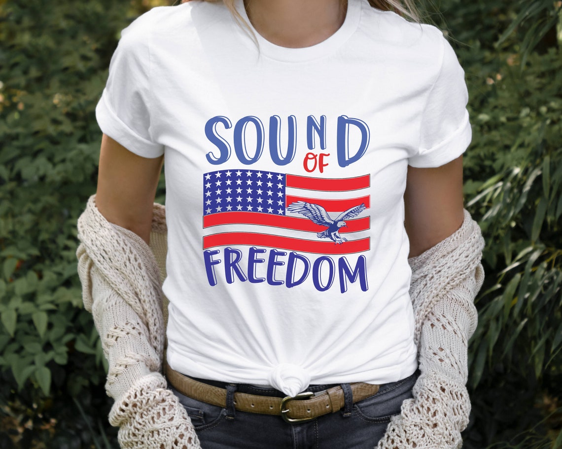 Sound of freedom Tshirt 4th of July shirt Patriotic shirt Etsy
