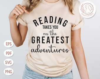 Reading Takes You On The Greatest Adventures SVG, Reading Classroom svg,  Classroom Library svg, Reading Adventures svg, Books svg