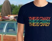 Griswold National Lampoon 39 s Vacation Shirt National Lampoons This Is Crazy Clark Griswold Griswold Family Christie Brinkley Vacation Shirt
