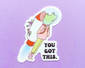 You Got This! Cute & Motivational Die-cut Sticker with Astro-Frog. Waterproof.