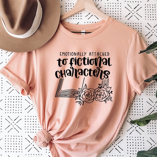 Emotionally Attached To Fictional Characters Shirt, Book Lovers Shirt, Blogger Tee,Bookish, Sarah J Maas,Gift For Reading Lover Shirts