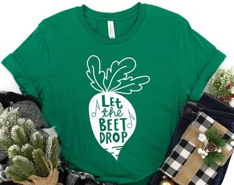 Let the Beet Drop Shirt, Vegan Shirt,Oversize T-Shirt, Funny Vegan Shirt, Funny Vegetarian Shirt, Plant Mom Shirt,Plant Lover Tee