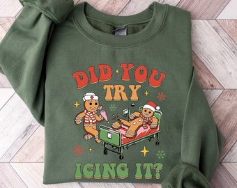 Did You Try Icing It Sweatshirt, School Nurse Christmas Sweater, Funny Cookies Xmas, Emergency Christmas Shirt, PICU Icu Nurse Christmas Tee