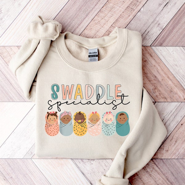 Swaddle Specialist Crewneck, Labor and Delivery Sweatshirt, NICU Nurse Sweatshirt, Mother Baby Unit Crewneck, Nursery Hoodies