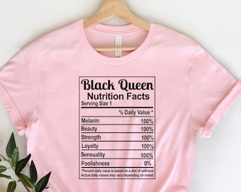 Black Queen Nutrition Facts Shirt, Black History Shirt, Proud Black History Month Pride Shirt,Melanin, Black Girl Magic, Black History Month