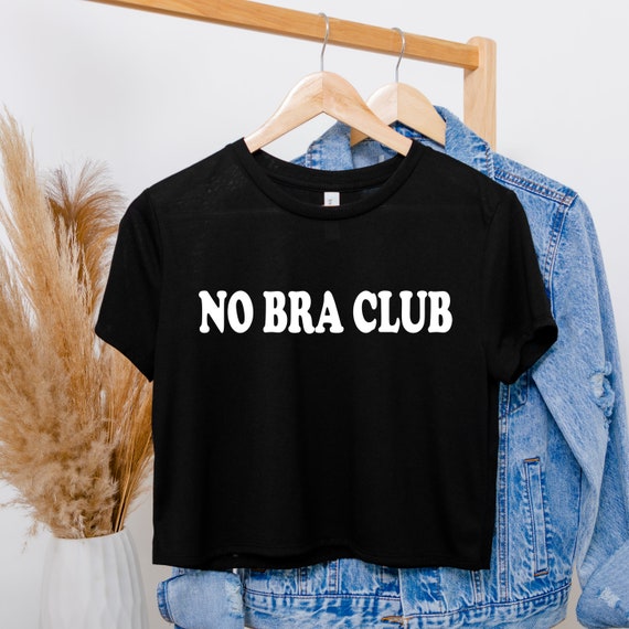 No Bra Club Crop Shirt, Bachelorette Shirt, Feminism Tank Top