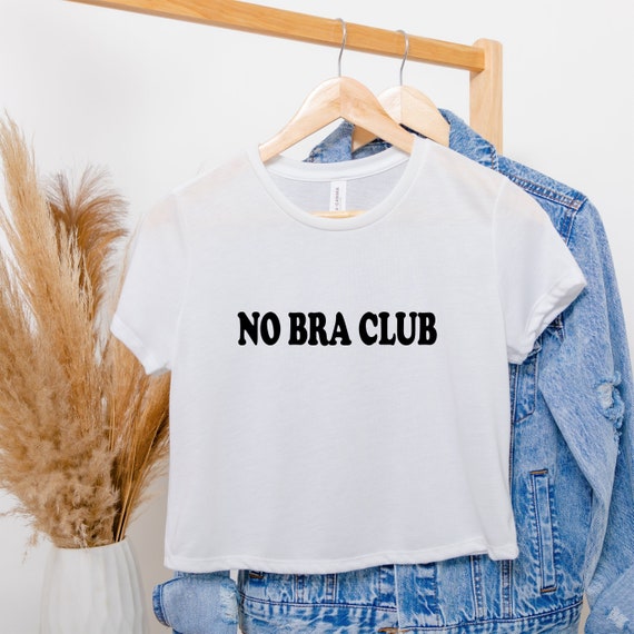 No Bra Club Crop Shirt, Bachelorette Shirt, Feminism Tank Top