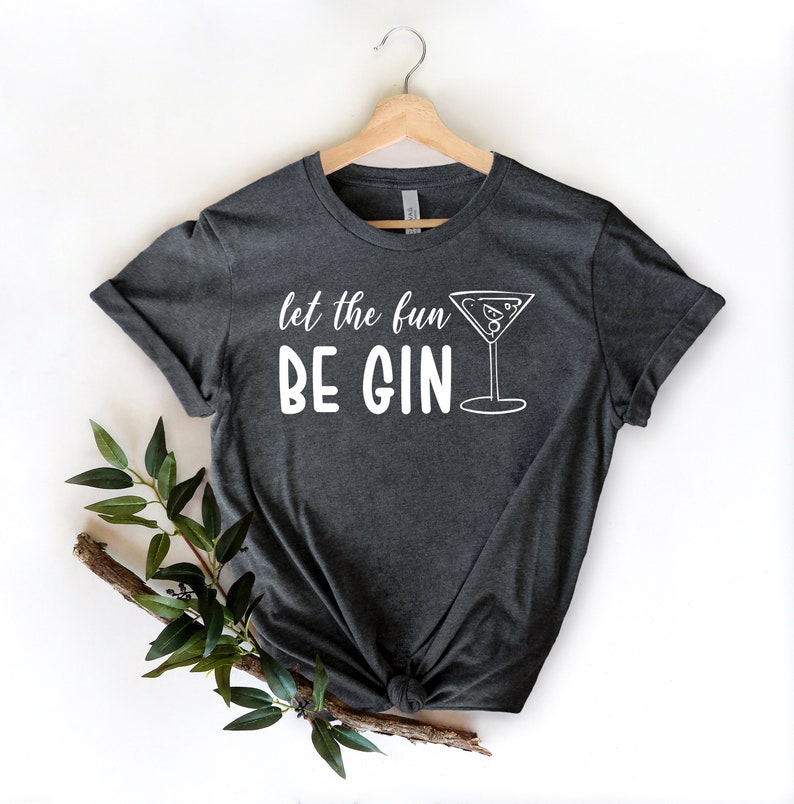 Let The Fun Be Gin Shirts Gin Funny Shirt Gifts Gin Drinker | Etsy