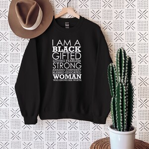 I am a Black Gifted Sweatshirt, Black History Sweatshirt, Proud Black History Month Pride Sweatshirt, Black Girl Magic, Black History Month image 3