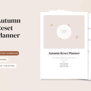 May include: A three-page Autumn Reset Planner printable document featuring a light beige cover with a central white circle, small leaf icons, and the text Autumn Reset Planner, One clear goal a lighter frame, a calmer season, Autumn Goal Week, Tidy and Declutter, and Autumn Daily Steps.