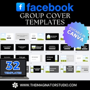 May include: A laptop computer displaying 32 Facebook group cover templates. The templates are in various styles and colors, including black, white, and green. The text "Editable in Canva" is displayed in a purple circle. The text "32 Templates" is displayed in red on a black background.