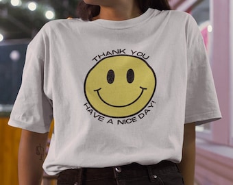 Smiley Face Tee, y2k top, 90s Style, Vintage inspired print, Thank you have a nice day, y2k aesthetic shirt, E girl style Indie alt clothing