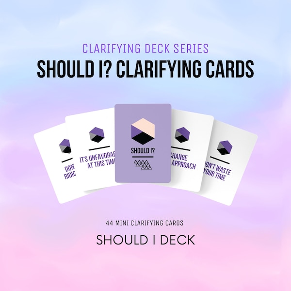 Should I? Clarifying Tarot/ Oracle Cards