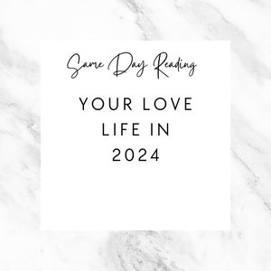 Same Day- Indepth -Your Love Life in 2024