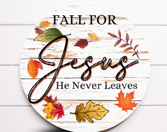 Wreath Sign, Fall for Jesus He Never Leaves Wreath Sign, Fall Wreath Sign, Sugar Pepper Designs, Sign For Wreath, Door Decor, SPD-821