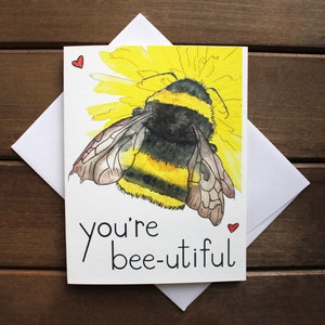 Vous êtes Bee-utiful - Bumblebee Cute Homemade Aquarelle Carte de Saint-Valentin pour partenaire, petit ami, petite amie, ami
