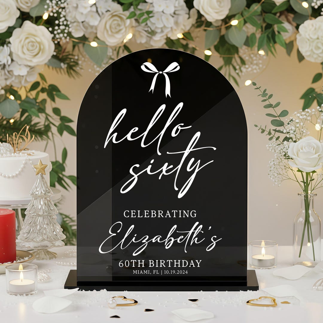 Personalized 60th Birthday Table Sign, Hello Sixty Acrylic Sign, Custom ...
